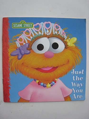 Imagen de archivo de Just the Way You Are (Sesame Street) a la venta por SecondSale