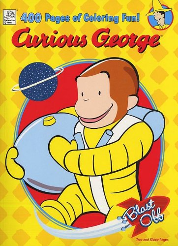 Curious George: Blast Off: 400 Page Book to Color (9781403759979) by Dalmatian Press