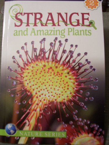 Beispielbild fr Strange and Amazing Plants: Reading Discovery Nature Series (Reading Level 2) zum Verkauf von Wonder Book