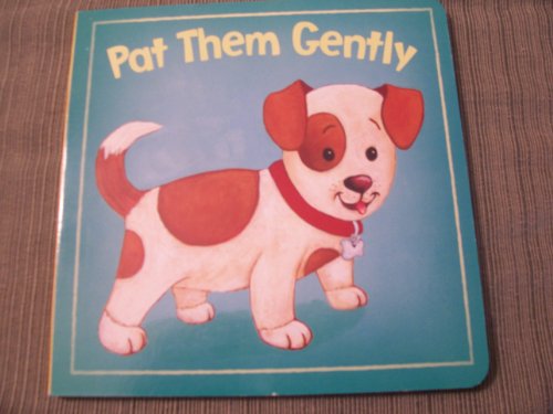 Stock image for Pat Them Gently for sale by Gulf Coast Books