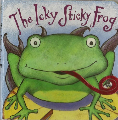 Beispielbild fr The Icky Sticky Frog zum Verkauf von Your Online Bookstore