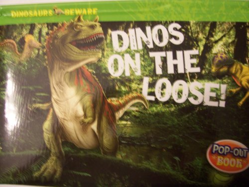 Stock image for Dinosaurs Beware! Dinos on the Loose ~ A Pop-Out Book (2011) for sale by Reliant Bookstore