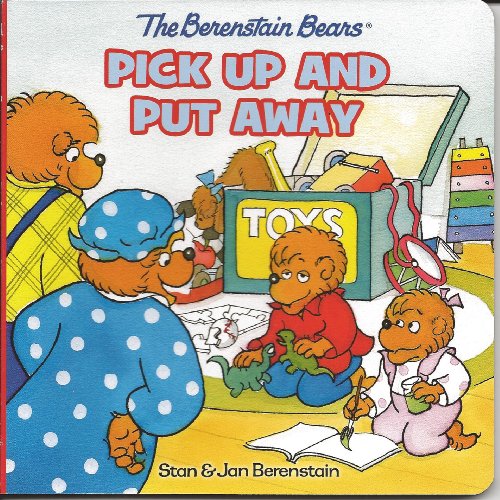 9781403777539: The Berenstain Bears Pick up and Put Away