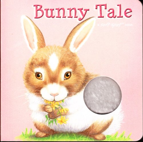 Beispielbild fr Bunny Tale, a Soft Spot Book, Age 3 and up zum Verkauf von Wonder Book