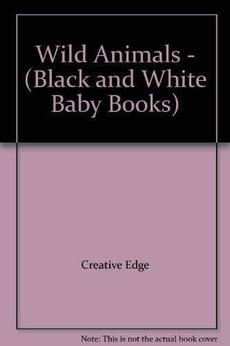9781403795618: Wild Animals - (Black and White Baby Books)