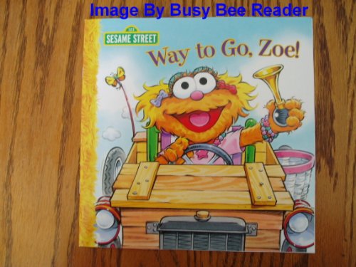 Stock image for Way To Go, Zoe - Sesame Street for sale by SecondSale