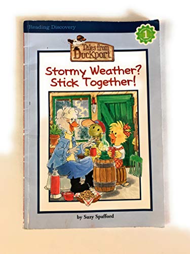 Beispielbild fr Stormy Weather? Stick Together (Tales from Duckport, Reading Level 1) zum Verkauf von SecondSale