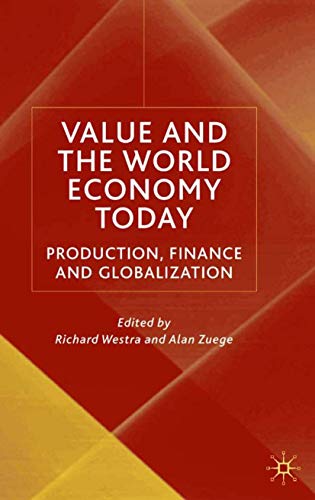 Value and the World Economy Today: Production, Finance and Globalization