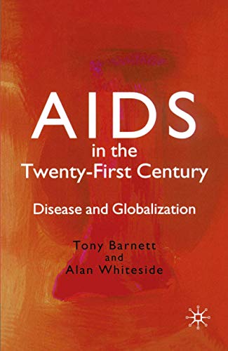 Beispielbild fr AIDS in the Twenty-First Century: Disease and Globalization zum Verkauf von Wonder Book