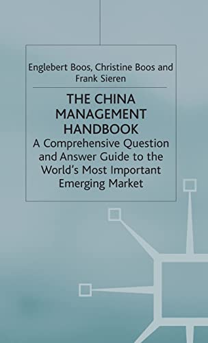 Stock image for China Management Handbook : The Comprehensive Question and Answer Guide to the World's Most Important Emerging Market for sale by Better World Books