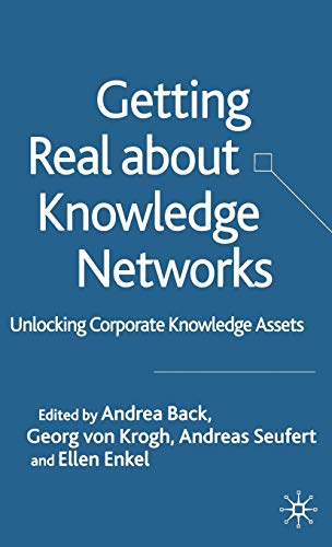 Beispielbild fr Getting Real About Knowledge Networks: Unlocking Corporate Knowledge Assets zum Verkauf von Midtown Scholar Bookstore