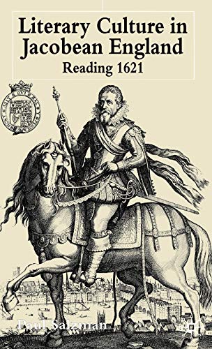 Beispielbild fr Literary Culture in Jacobean England : Reading 1621 zum Verkauf von Better World Books