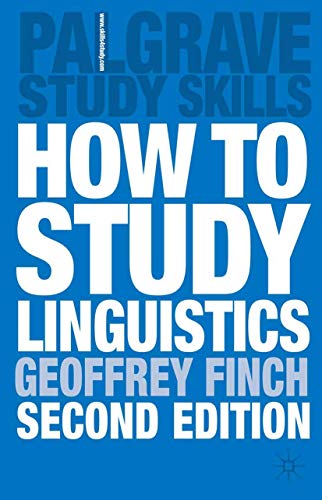 Beispielbild fr How to Study Linguistics: A Guide to Understanding Language: A Guide to Study Linguistics: 117 (Macmillan Study Skills) zum Verkauf von WorldofBooks