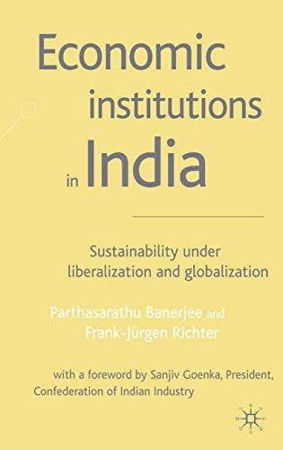 Stock image for Economic Institutions in India: Sustainability Under Liberalization and Globalization for sale by Phatpocket Limited