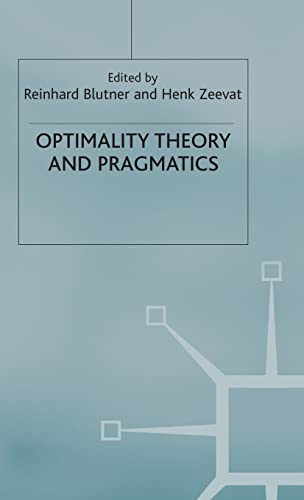 Stock image for Optimality Theory and Pragmatics (Palgrave Studies in Pragmatics, Language and Cognition) for sale by Phatpocket Limited