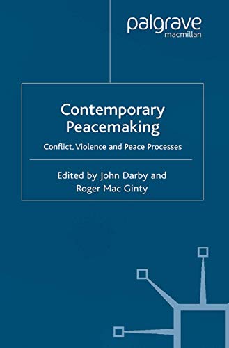 Stock image for Contemporary Peace Making : Conflict, Violence and Peace Processes for sale by Better World Books