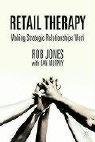 9781403901712: Retail Therapy: Making Strategic Relationships Work