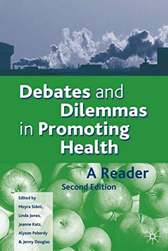 9781403902283: Debates and Dilemmas in Promoting Health: A Reader
