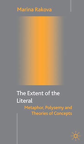 9781403902337: The Extent of the Literal: Metaphor, Polysemy and Theories of Concepts