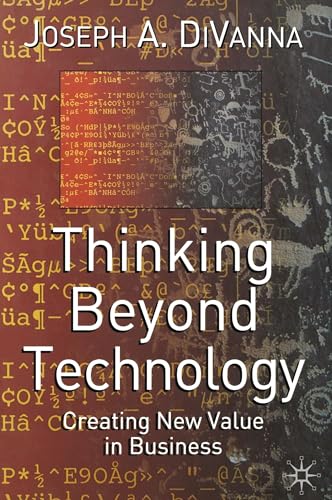 9781403902559: Thinking Beyond Technology: Creating New Value in Business