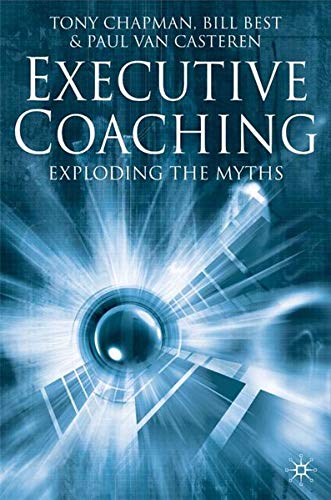 9781403902610: Executive Coaching: Exploding the Myths