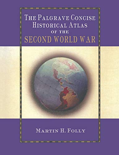 9781403902863: The Palgrave Concise Historical Atlas of World War II (Palgrave Concise Historical Atlases)