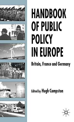 Stock image for Handbook of Public Policy in Europe: Britain, France and Germany for sale by Goldstone Books