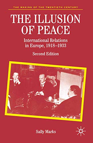 Stock image for The Illusion of Peace: International Relations in Europe 1918-1933 (The Making of the Twentieth Century) for sale by Paul Hanson T/A Brecon Books