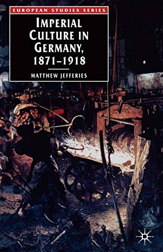 9781403904201: Imperial Culture in Germany, 1871-1918