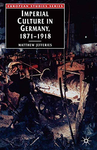 Beispielbild fr Imperial Culture in Germany, 1871-1918 (European Studies, 7) zum Verkauf von SecondSale