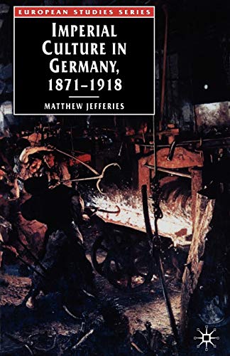9781403904218: Imperial Culture in Germany, 1871-1918