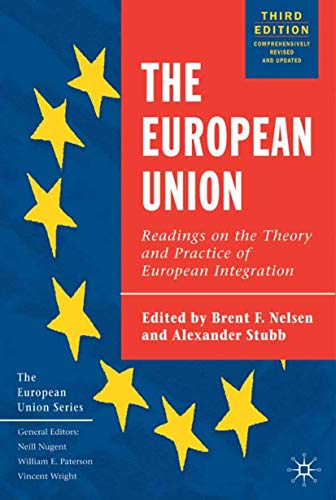 9781403904225: The European Union: Readings on the Theory and Practice of European Integration