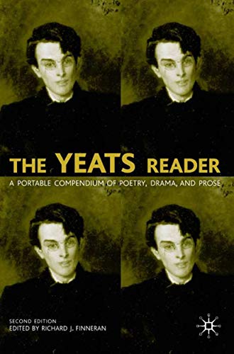 9781403904423: The Yeats Reader: A Portable Compendium of Poetry, Drama, and Prose