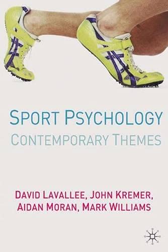 Sport Psychology: Contemporary Themes (9781403904676) by Lavallee, David; Kremer, John; Moran, Aidan P.; Williams, Mark