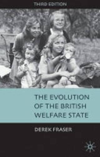 Stock image for The Evolution of the British Welfare State : A History of the British Welfare State for sale by Better World Books