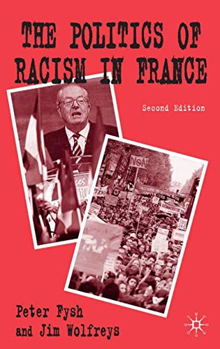 Beispielbild fr The Politics of Racism in France zum Verkauf von Better World Books Ltd