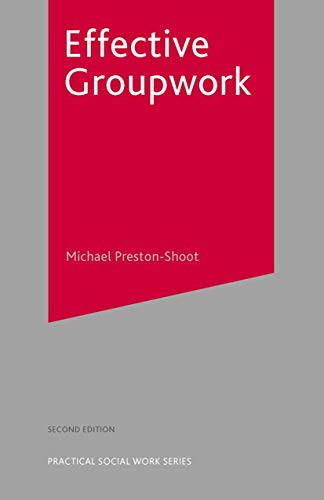 Beispielbild fr Effective Groupwork (British Association of Social Workers (BASW) Practical Social Work) (Practical Social Work Series): 48 zum Verkauf von WorldofBooks