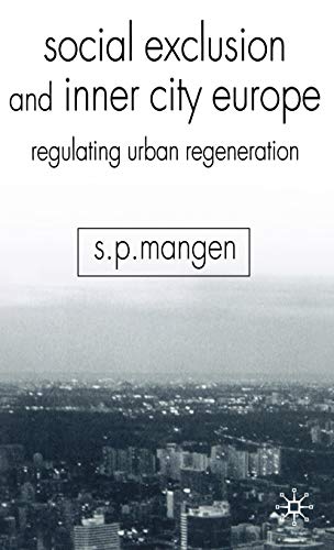 Stock image for Social Exclusion and Inner City Europe: Regulating Urban Regeneration for sale by Phatpocket Limited