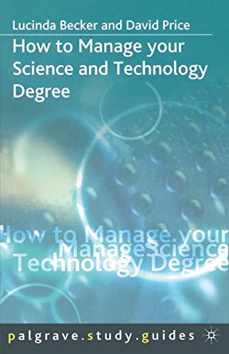 Beispielbild für How to Manage your Science and Technology Degree (Palgrave Study Skills) zum Verkauf von medimops