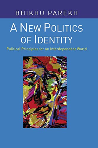 Imagen de archivo de A New Politics of Identity: Political Principles for an Interdependent World a la venta por WorldofBooks