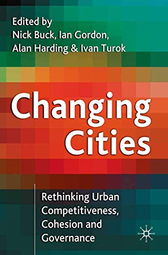 Imagen de archivo de Changing Cities : Rethinking Urban Competitiveness, Cohesion and Governance a la venta por Better World Books Ltd