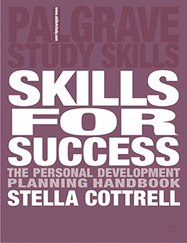 Imagen de archivo de Skills for Success: The Personal Development Planning Handbook (Palgrave Study Guides) a la venta por WorldofBooks
