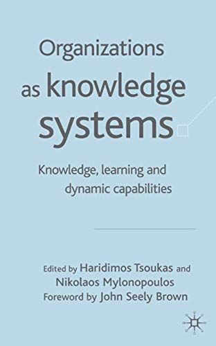Stock image for Organizations As Knowledge Systems : Knowledge, Learning and Dynamic Capabilities for sale by Better World Books