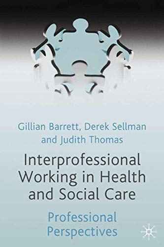 Beispielbild fr Interprofessional Working in Health and Social Care: Professional Perspectives zum Verkauf von WorldofBooks