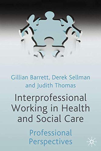 Stock image for Interprofessional Working in Health and Social Care: Professional Perspectives for sale by AwesomeBooks