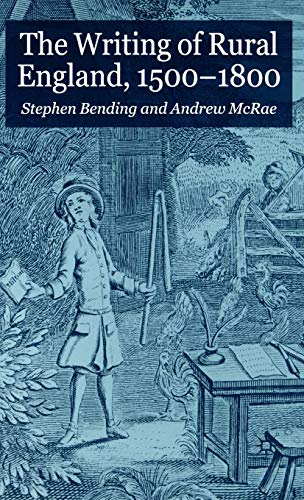 Imagen de archivo de The Writing of Rural England, 1500-1800 a la venta por Prior Books Ltd