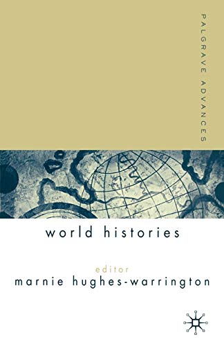 Stock image for Palgrave Advances in World Histories for sale by Better World Books