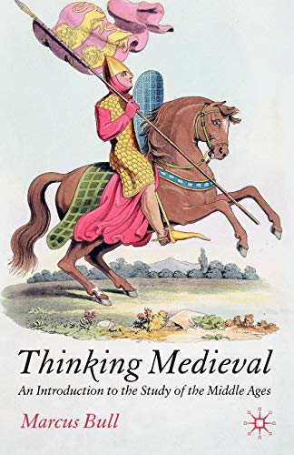 Imagen de archivo de Thinking Medieval: An Introduction to the Study of the Middle Ages a la venta por Zoom Books Company