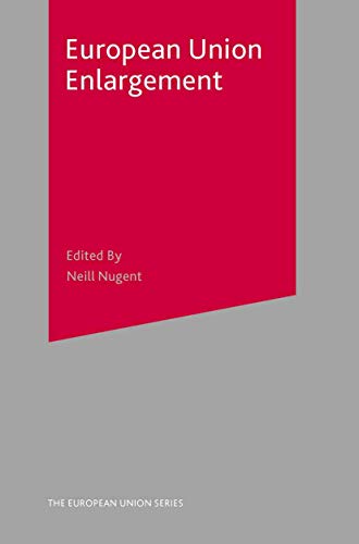 Beispielbild fr European Union Enlargement: 79 (The European Union Series) zum Verkauf von WorldofBooks