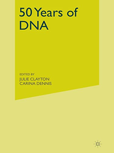 Stock image for 50 Years of DNA for sale by Better World Books: West